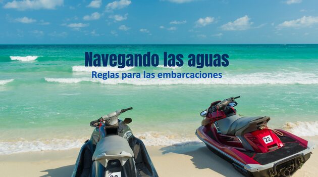 Navegando las Aguas: Reglas para las embarcaciones